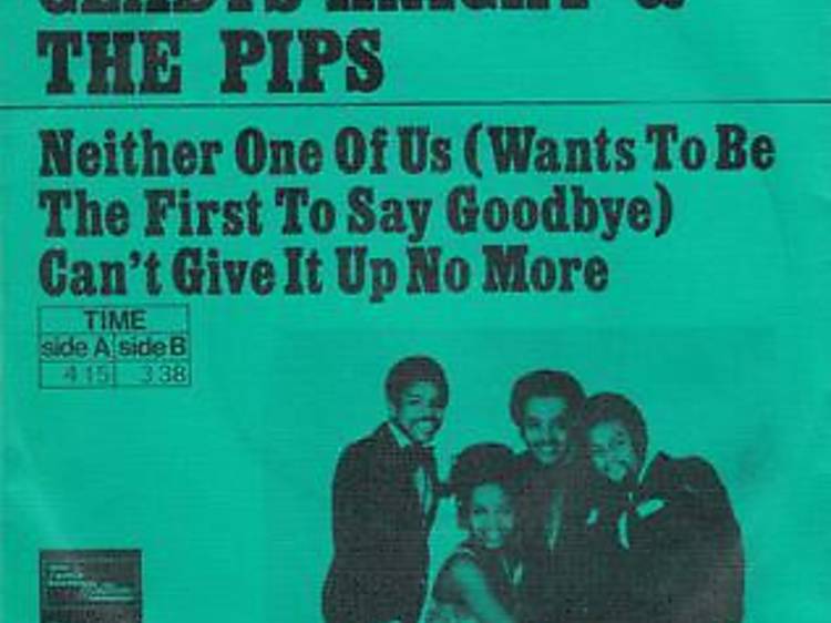 ‘Neither One of Us’ by Gladys Knight & the Pips